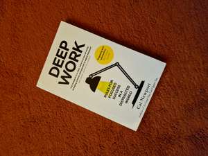 Deep Work : Rules for Focused Success in A Distracted World cover